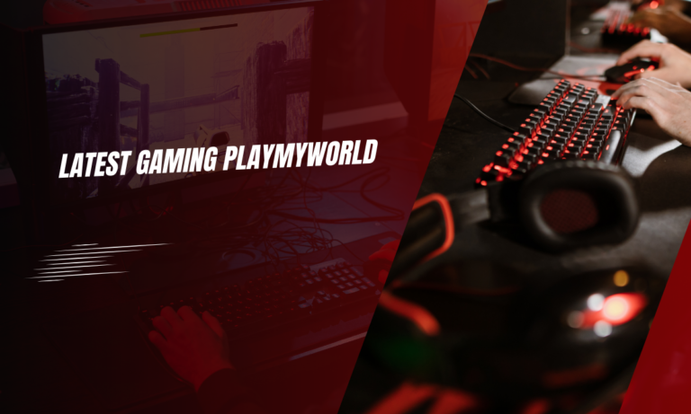 Latest Gaming Playmyworld